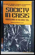 Society in Crisis: Yugoslavia in the Early '90s - Mladen Lazić