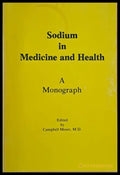 Sodium in Medicine and Health. A Monograph - Книги