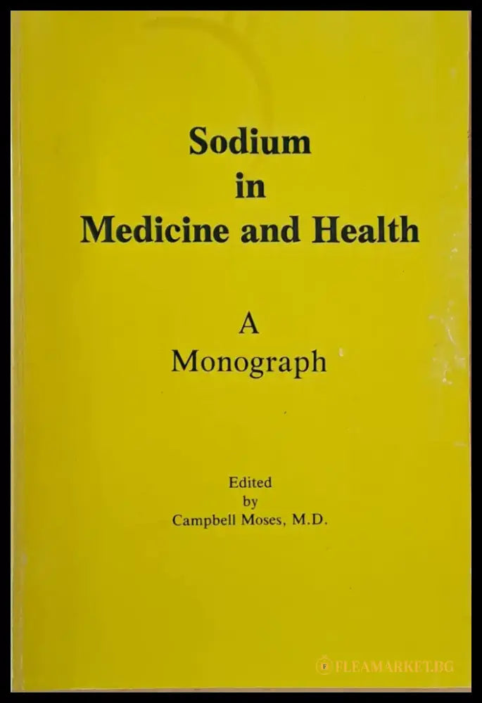 Sodium in Medicine and Health. A Monograph - Книги
