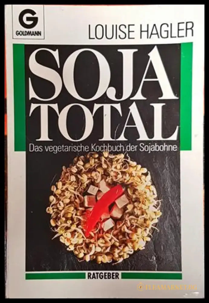Soja total. Das vegetarische der Sojabohne - Книга