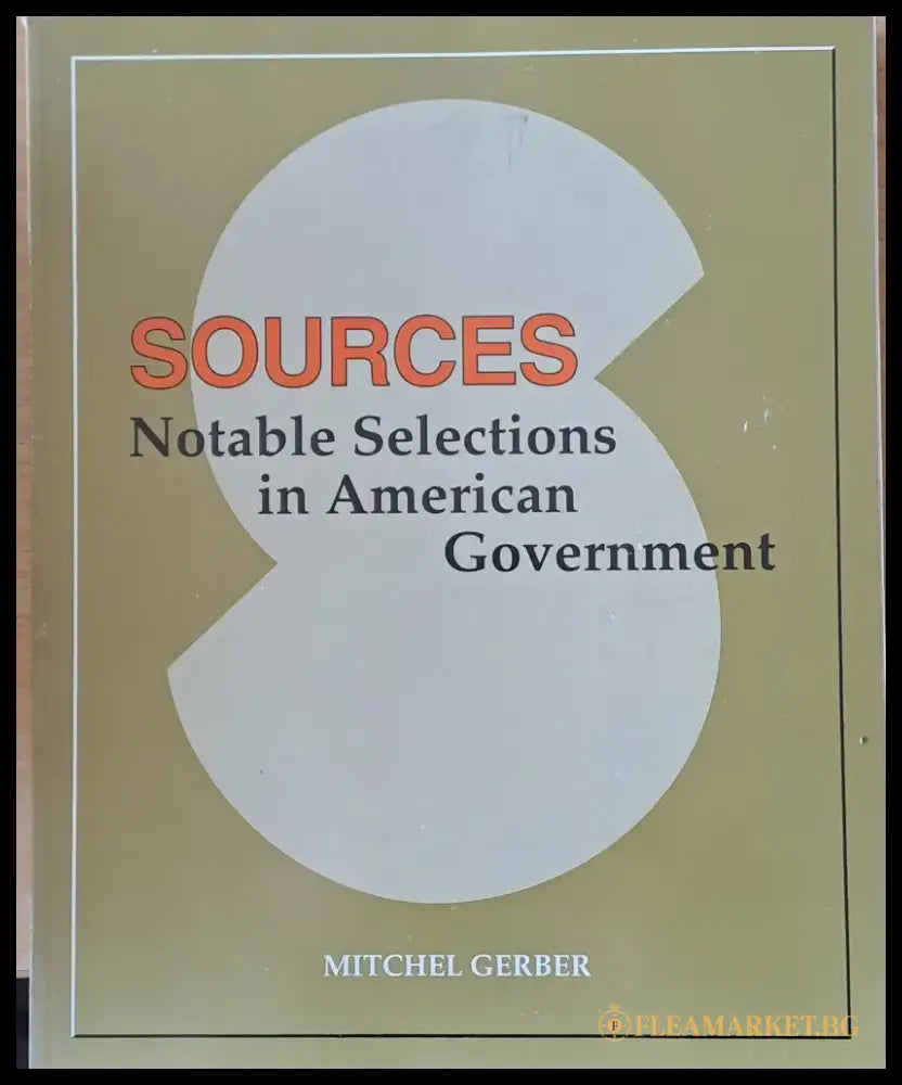 Sources. Notable Selections in American Government - Книги
