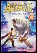 Spirit Animals, Book 4: Fire and Ice - Shannon Hale