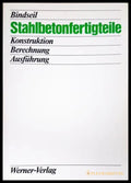 Stahlbetonfertigteile - Tom 1 - Bindseil - Werner Verlag