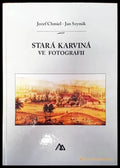Stara Karvina ve Fotografii - Книги