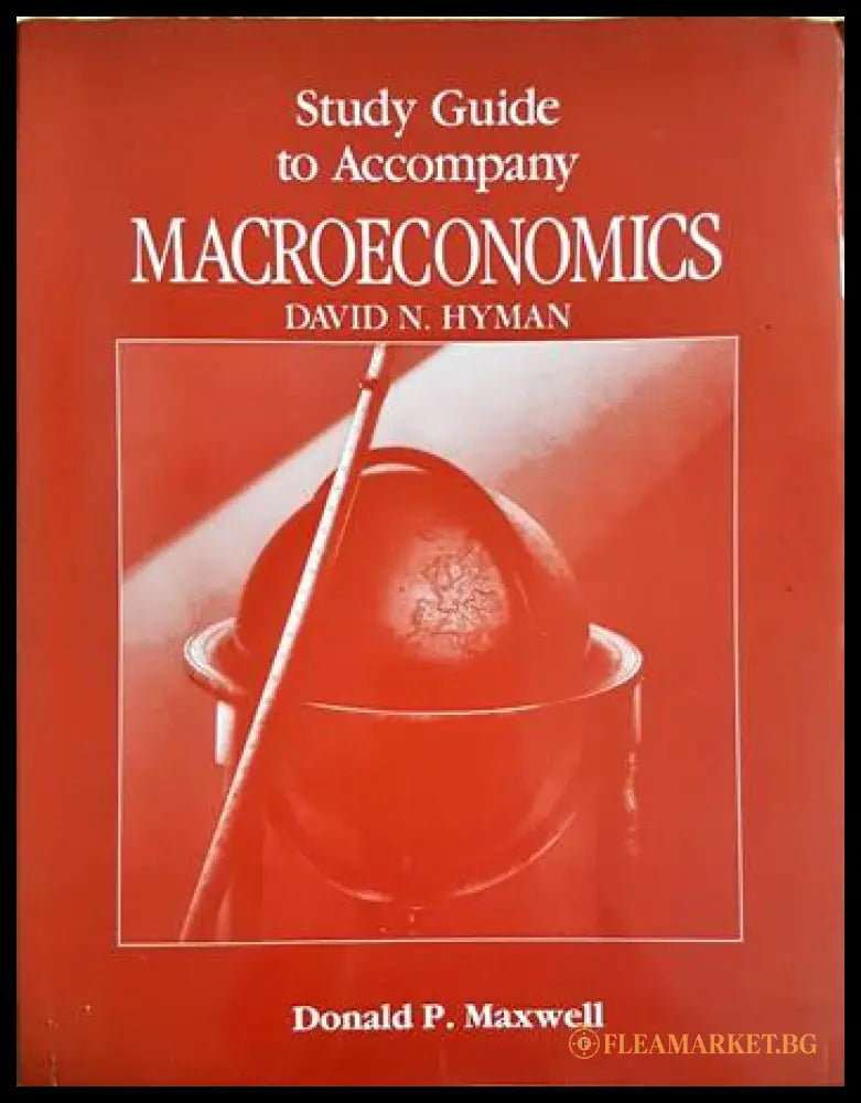 Study Guide to Accompany Macroeconomics (352006261340) - Donald P. Maxwell (Study Guide); David N. Hyman