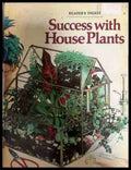 Success with House Plants - Reader's Digest
