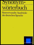 Synonym-wörterbuch - Sinnverwandte Ausdrücke der deutschen Sprache