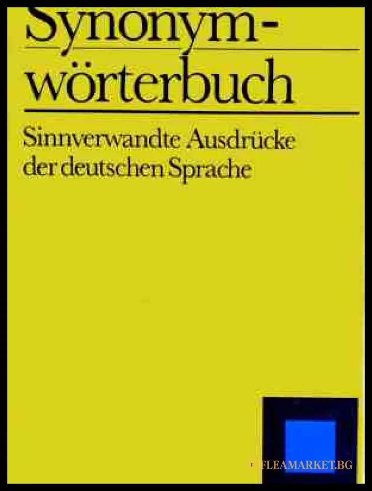 Synonym-wörterbuch - Sinnverwandte Ausdrücke der deutschen Sprache