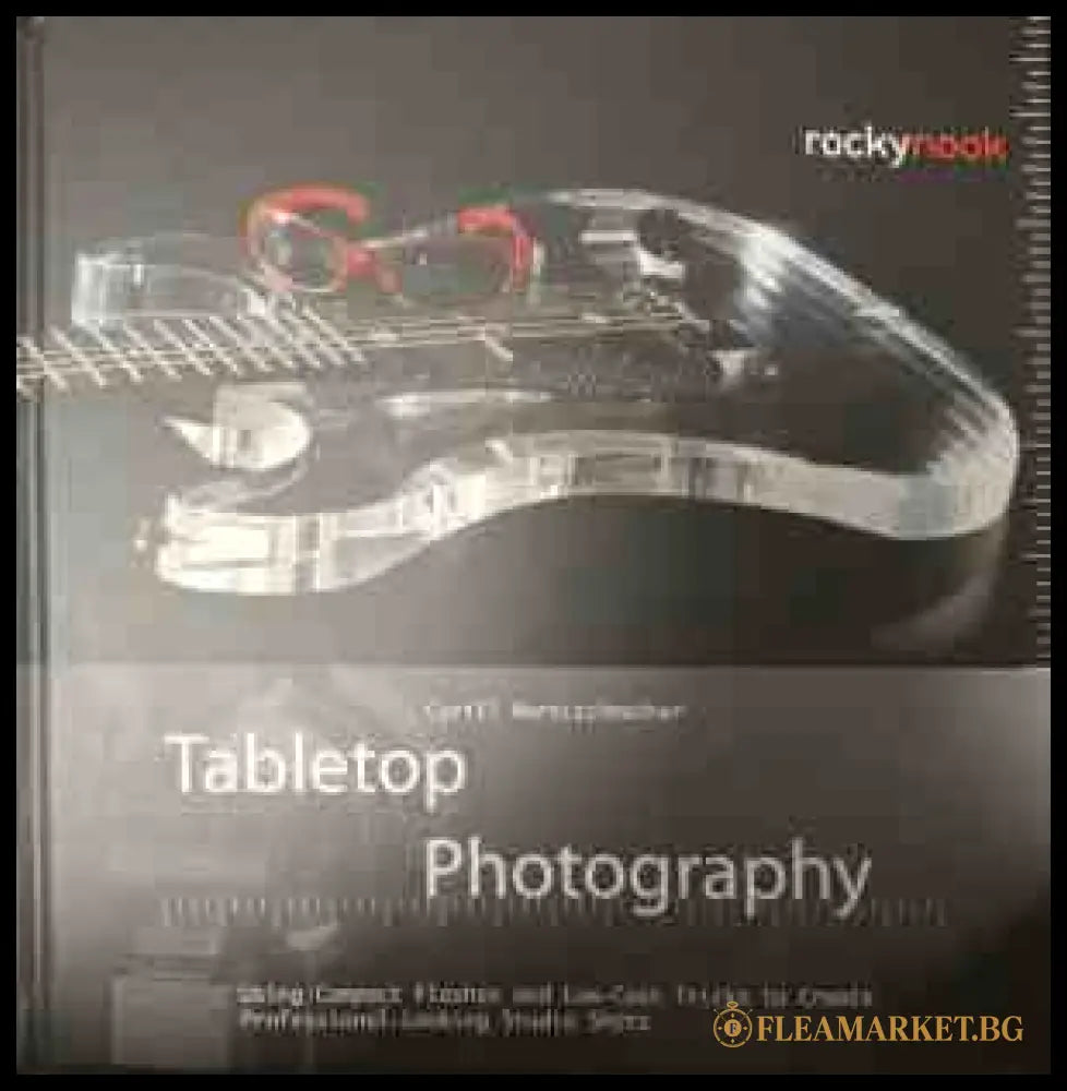 Корица на Tabletop Photography от Cyrill Harnischmacher