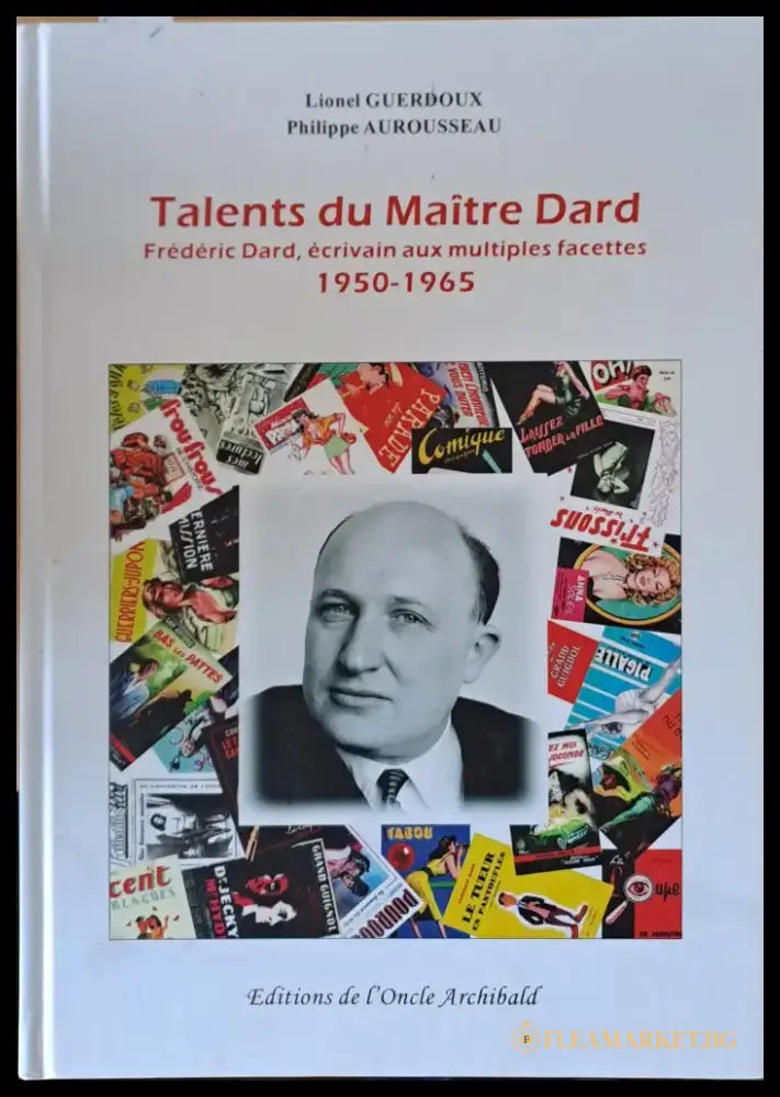 Talents du Maitre Dard. Frederic Dard ecrivain aux multiples facettes 1950-1965 - Книги