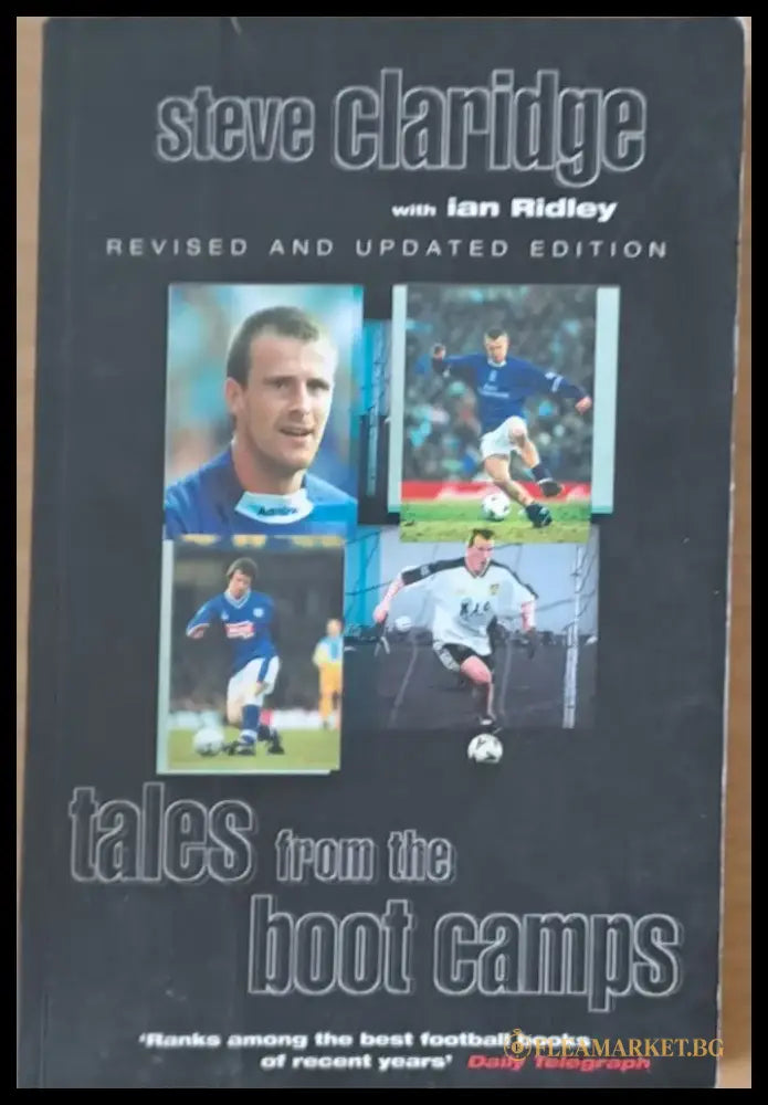 Tales from the boot camps. Steve Claridge with Ian Ridley - Книги