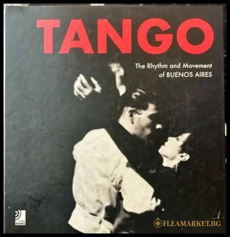 Tango. The Rhythm and Movement of Buenos Aires. (Без CD) - Книги