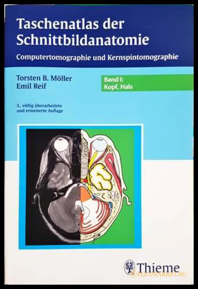 Taschenatlas der Schnittbildanatomie: Computertomographie und Kernspintomographie - Band I: Kopf, Hals