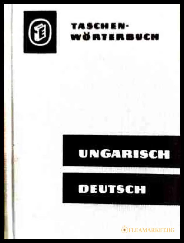 Taschenwörterbuch Ungarisch-Deutsch - VEB Verlag Enzyklopädie