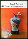 Teach yourself 101 flower arrangements - Книги