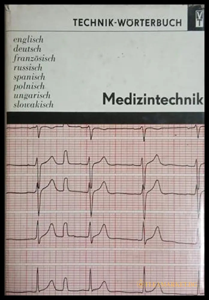 Technik-Wörterbuch Medizintechnik – Werner Wolf – VEB Verlag Technik, 1989