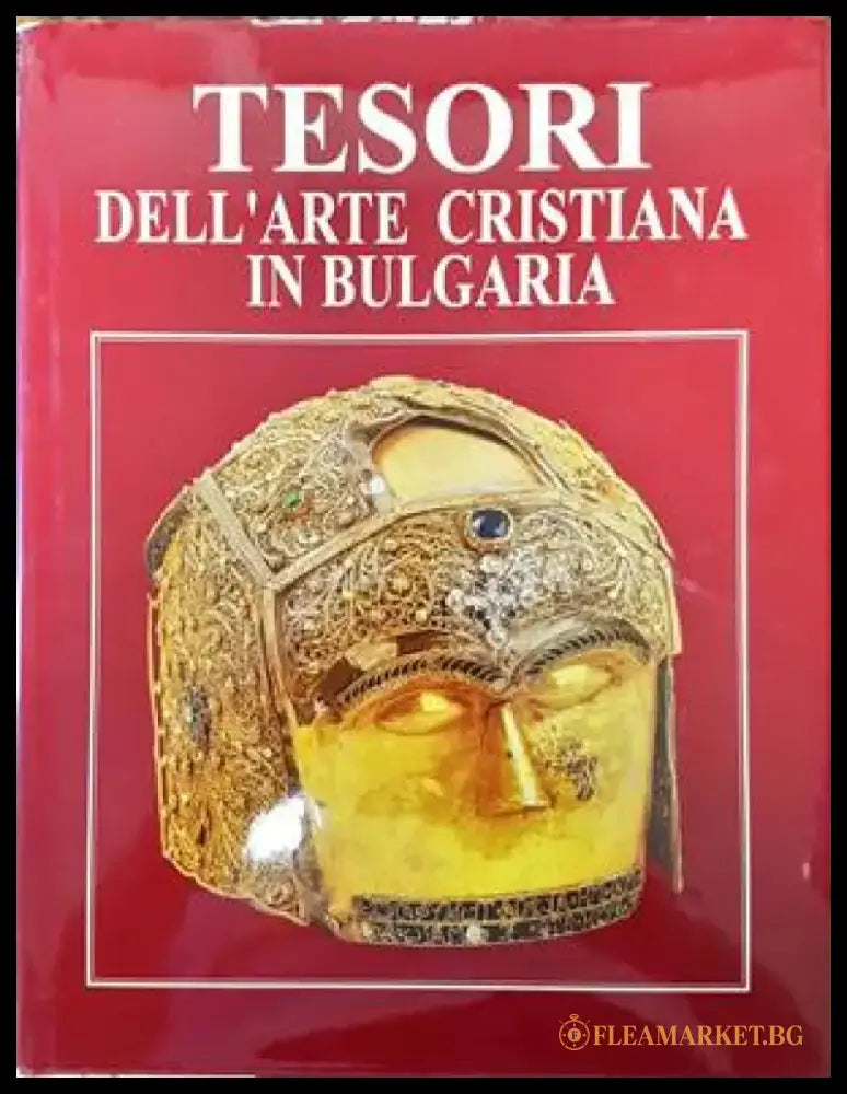 Tesori dell’arte cristiana in Bulgaria - Книги