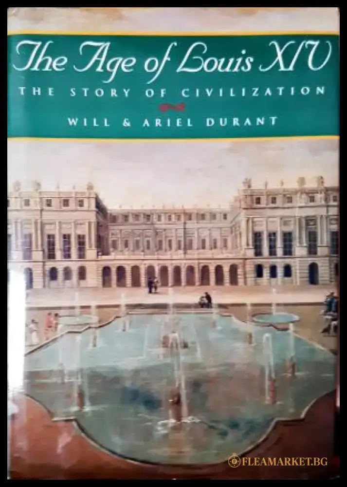 The Age of Louis XIV - The Story of Civilization (3893) - Книга