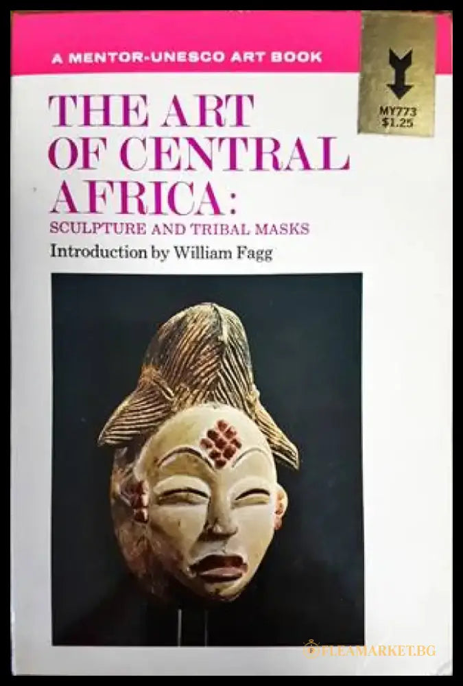 The Art of Central Africa: Sculpture and tribal masks - Книги