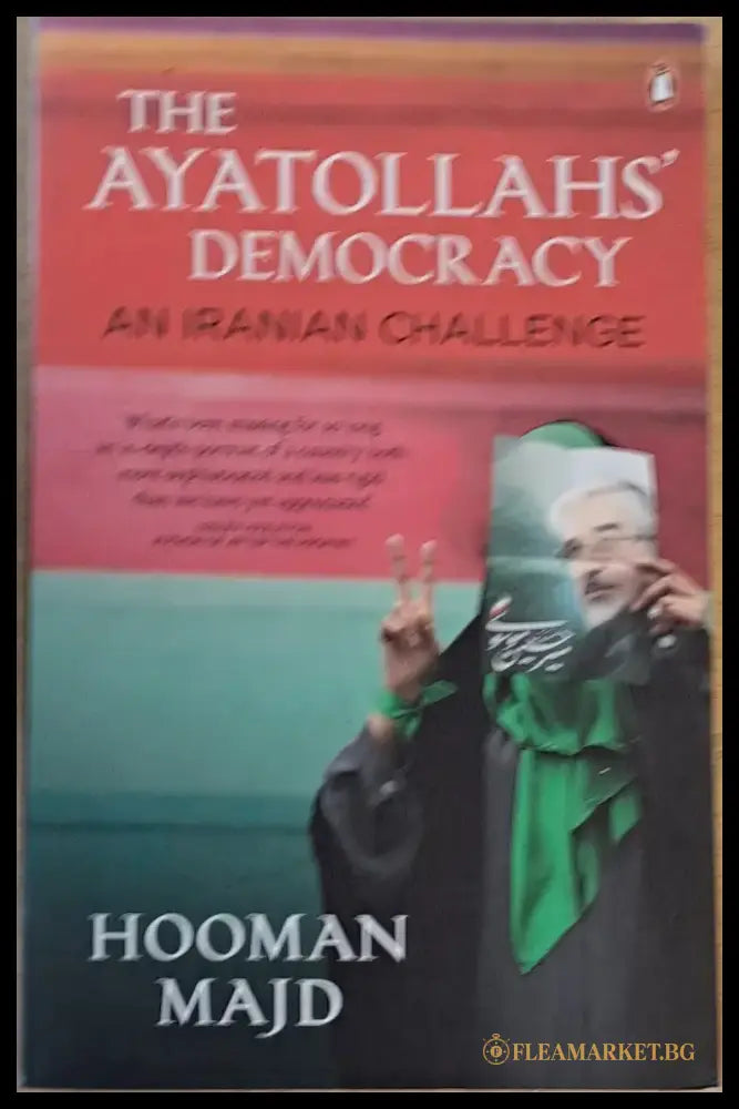The Ayatollahs Democracy. An Iranian Challenge - Книги