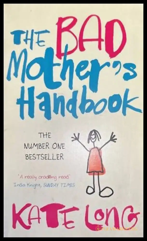 The bad mother’s handbook - Книги