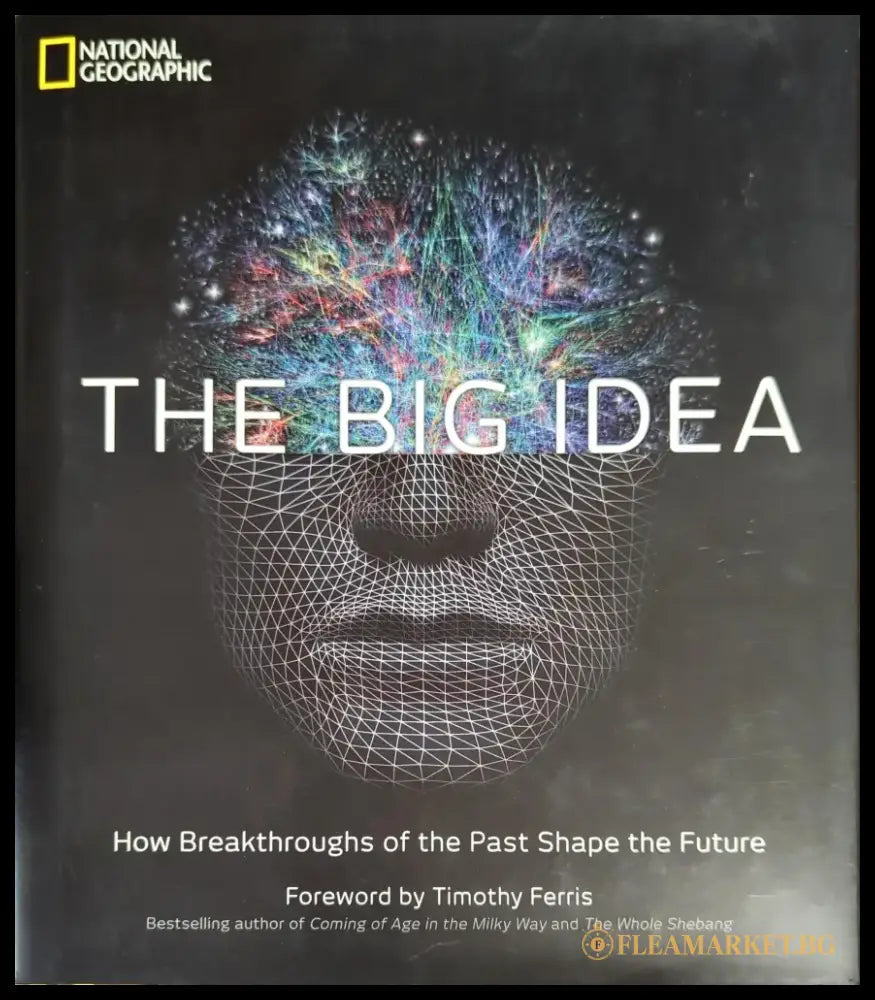 The Big Idea: How Breakthroughs of the Past Shape the Future - Книги