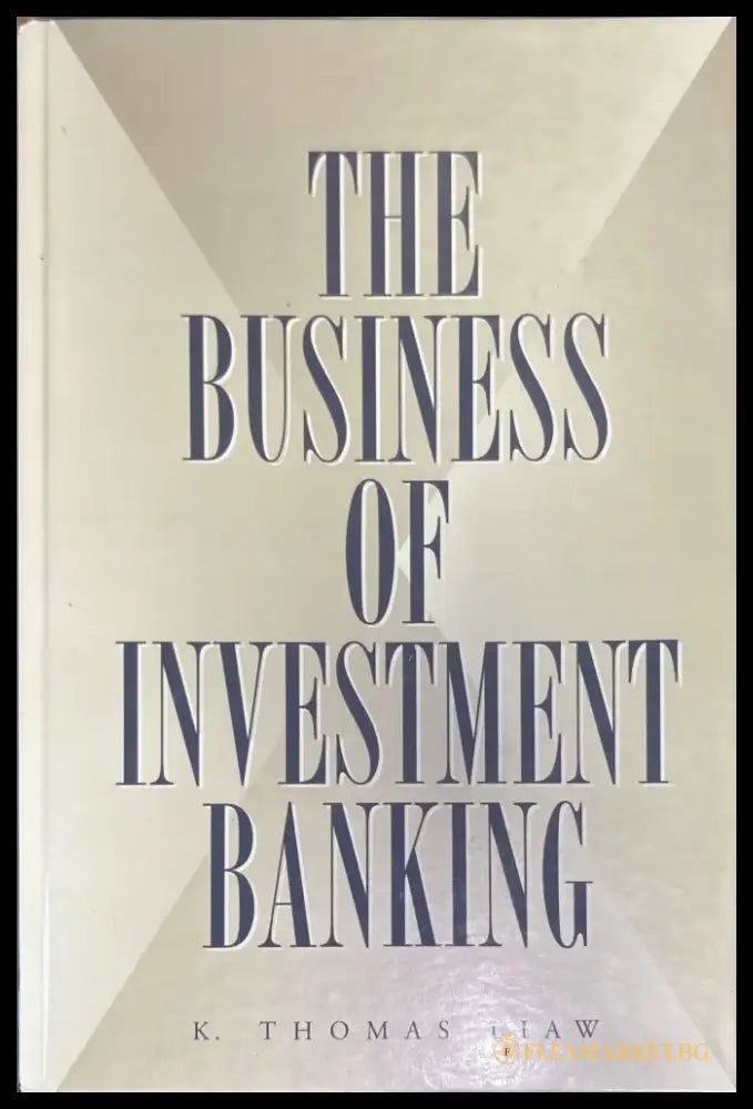 The business of investment banking - Книги