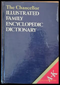 The Chancellor Illustrated Family Encyclopedic Dictionary A-K - Книги