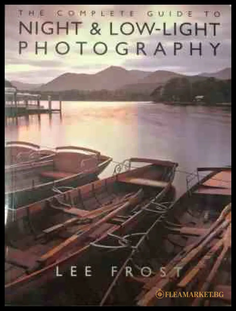 Корица на The compete guide to night & low-light photography
