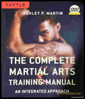 The Complete Martial Arts Training Manual: An Integrated Approach - Ashley P. Martin (1385) - Книга