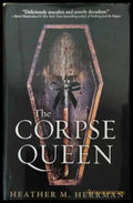 The Corpse Queen - Heather M. Herrman - корица