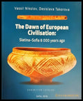 The dawn of European civilisatoin: Slatina- Sofia 8000 years ago - Книги