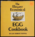 The Elegant Economical Egg Cookbook – Lou Seibert Pappas, 1977