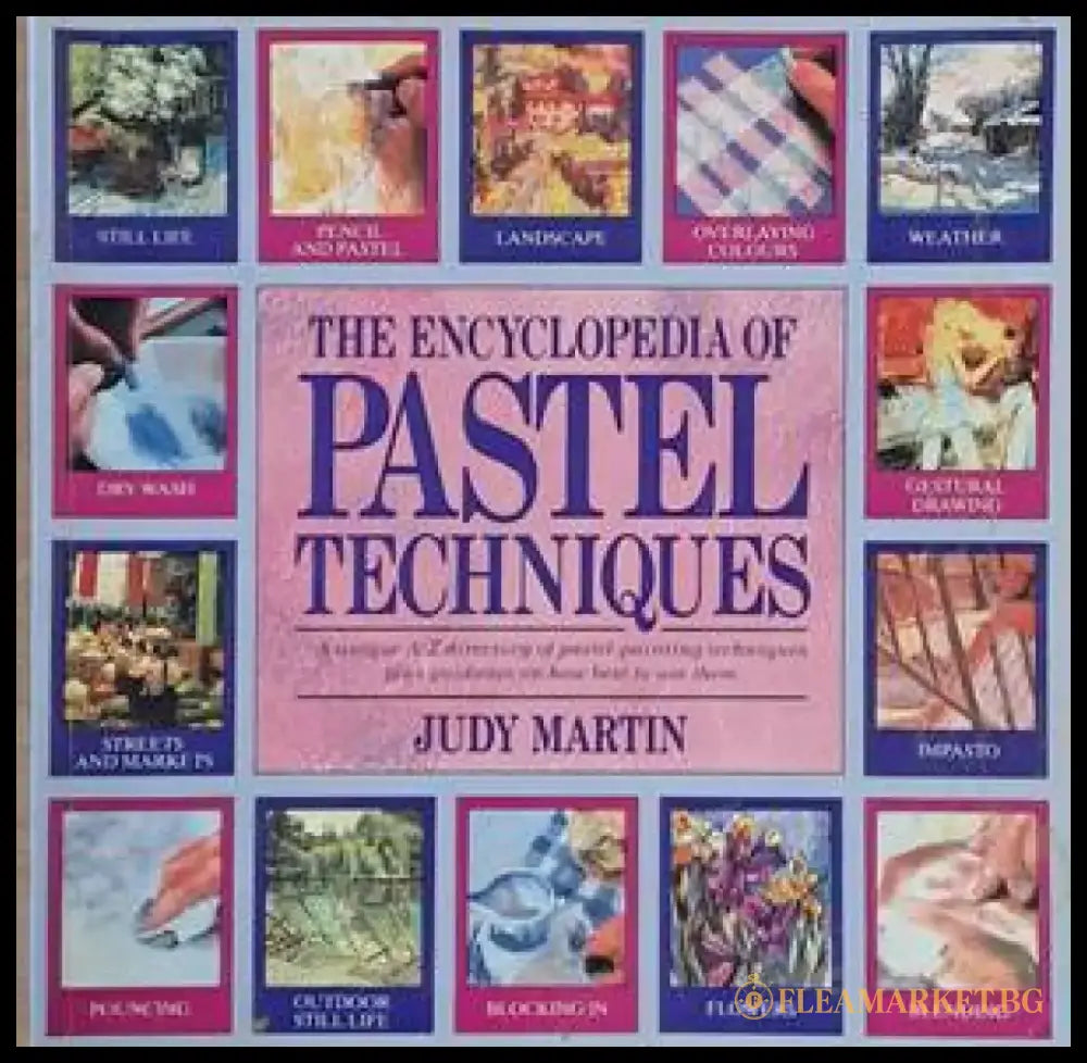 The Encyclopedia of Pastel Techniques - Книги
