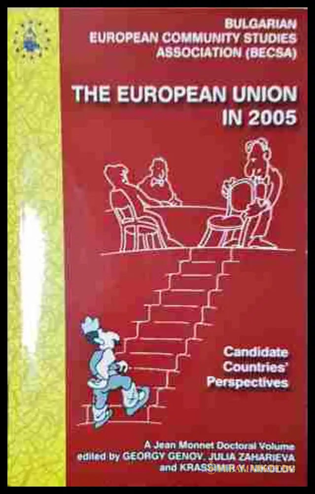 The European Union in 2005: Candidate Countries’ Perspectives (241307261852) - Колектив - Книга