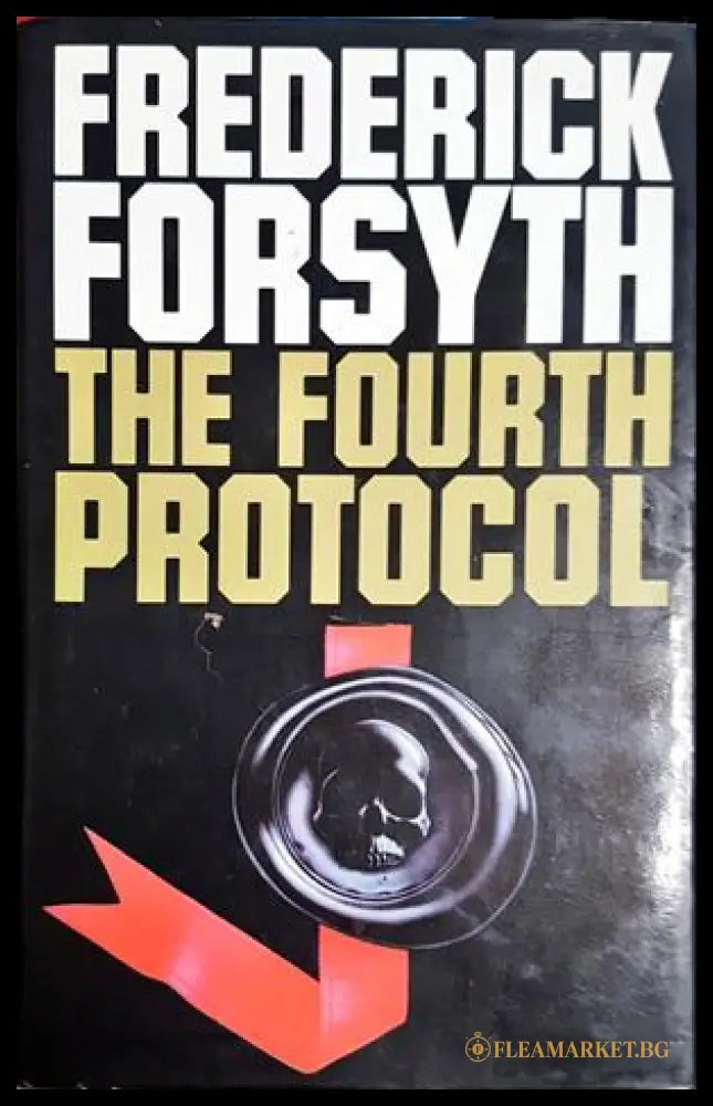 The Fourth Protocol – Frederick Forsyth