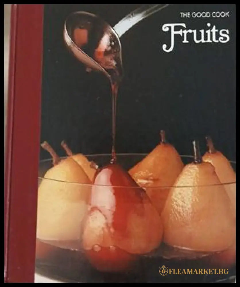 The Good Cook: Fruits (241109261506) - Richard Olney - Книга
