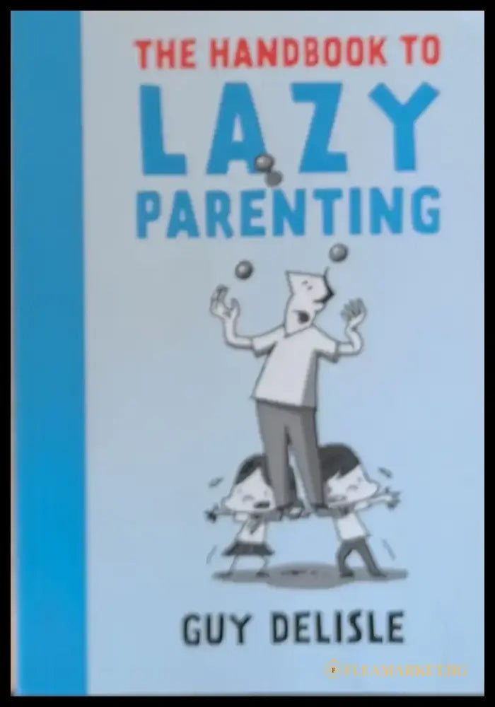 The Handbook to Lazy Parenting - Книги
