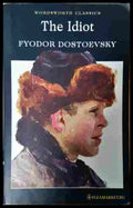 The Idiot - Fyodor Dostoyevsky