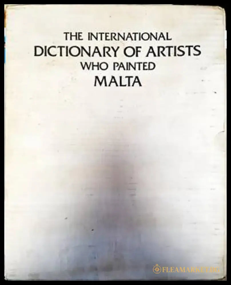 The international dictionary of artists who painted Malta - Книги