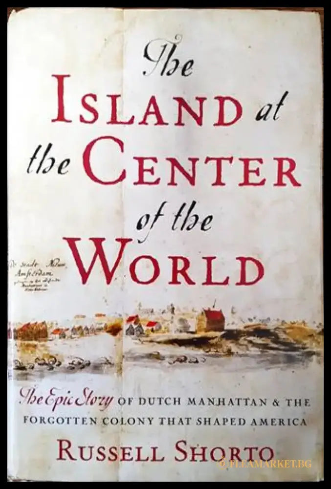 The Island at the Center of the World - Книги