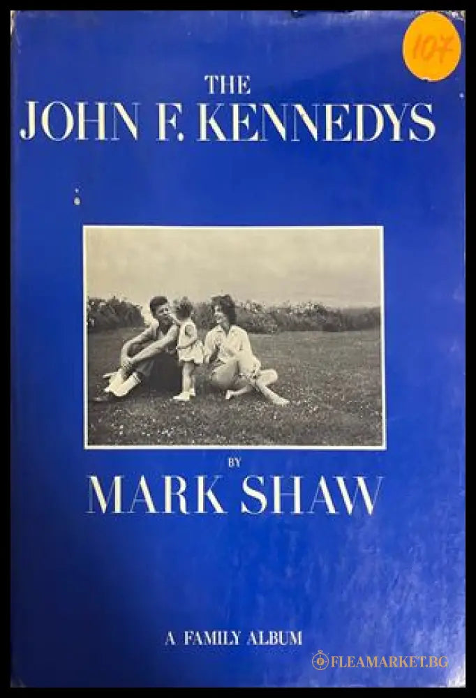 The John F. Kennedys: A Family Album от Mark Shaw