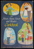 The Mixer, Hand Mixer and Blender Cookbook – Culinary Arts Institute