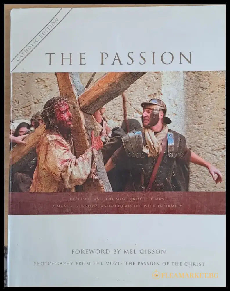 The Passion. Photography from the movie The Passion of the Christ - Книги