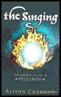 The Singing - Alison Croggon