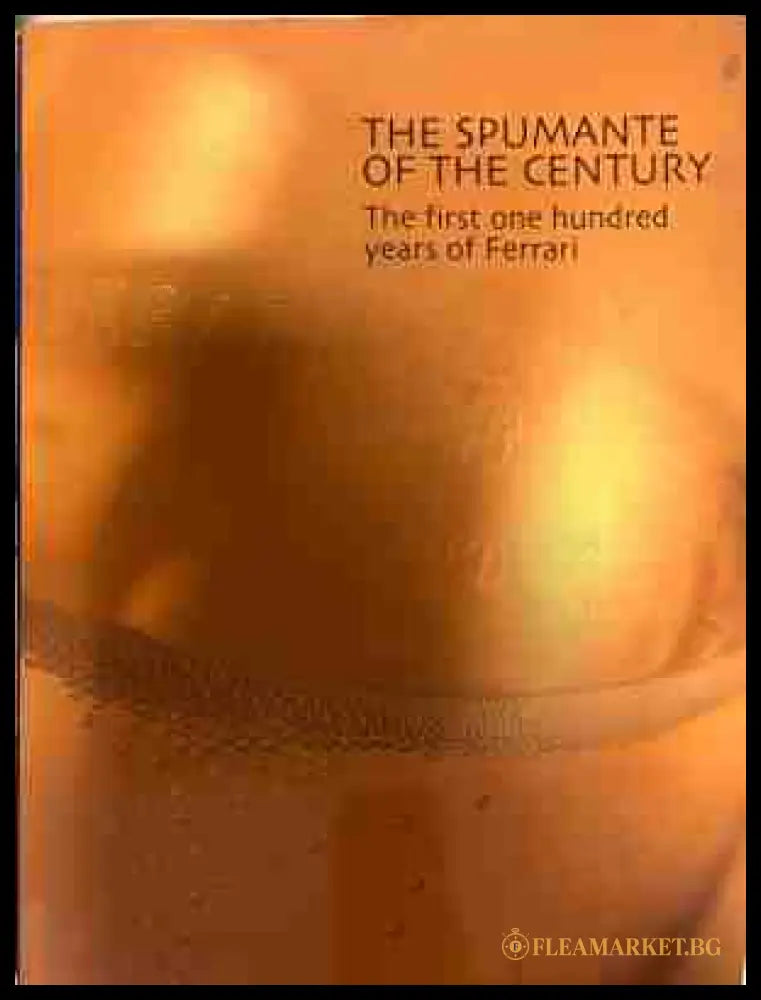The Spumante of the Century - Ferrari Fratelli Lunelli