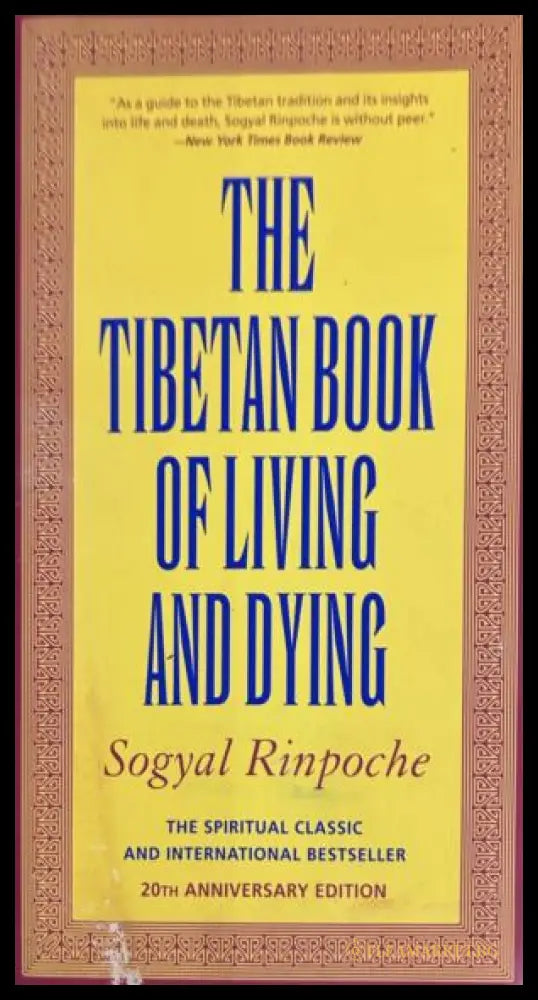 The Tibetan Book of Living and Dying - Sogyal Rinpoche