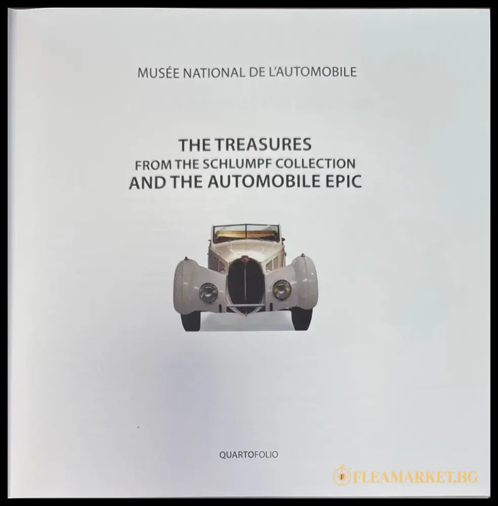 The Treasures from the schlumpf collection and the automobile epic (903) - Книга