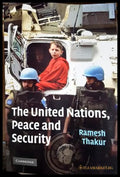 The United Nations Peace and Security, Ramesh Thakur (301705261203) - Ramesh Thakur - Книга