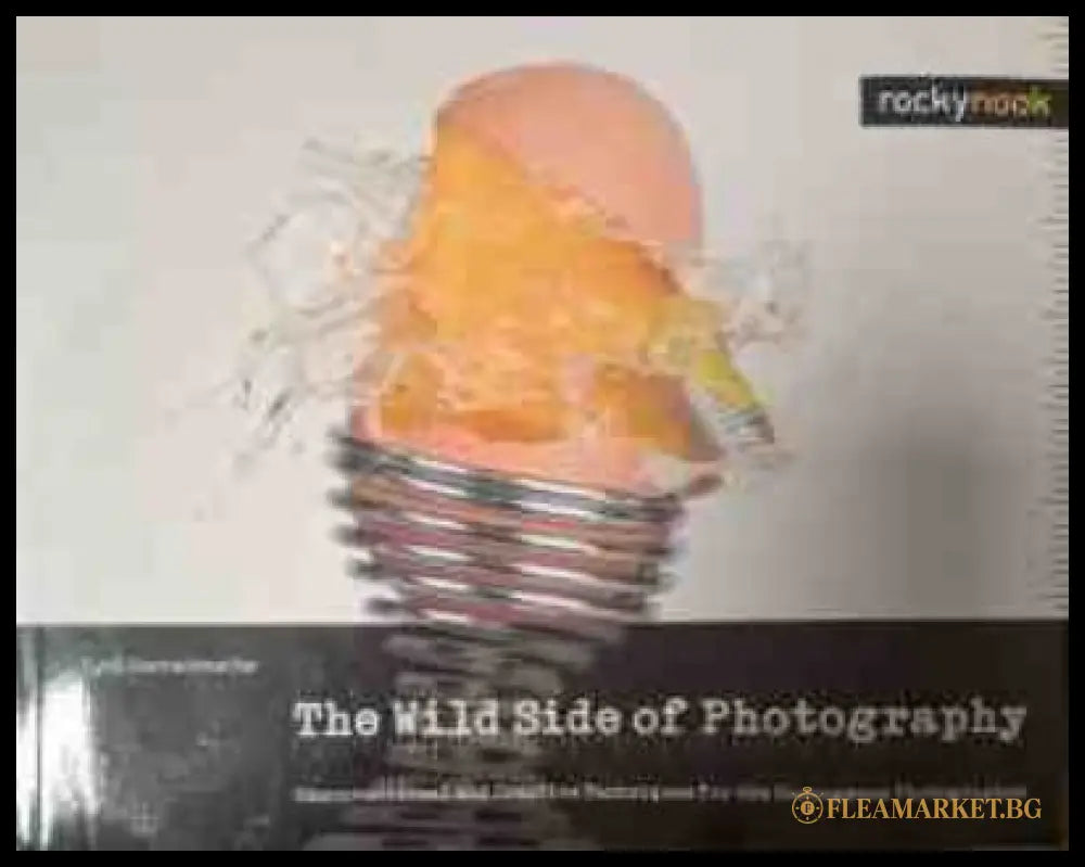 Корица на The Wild Side of Photography от Cyrill Harnischmacher
